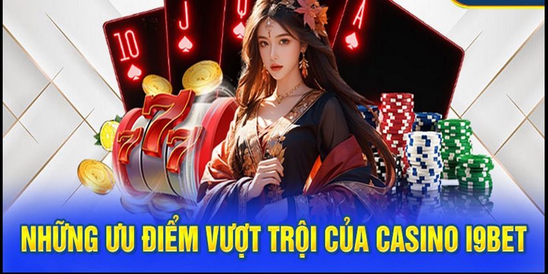 Casino i9bet sở hữu hình ảnh, âm thanh chất lượng