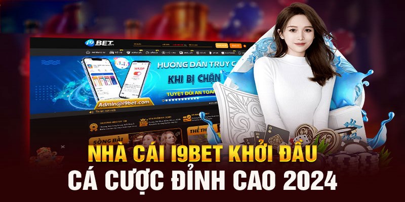 Giới thiệu I9Bet và tầm nhìn phát triển trong tương lai của nhà cái uy tín trên thị trường